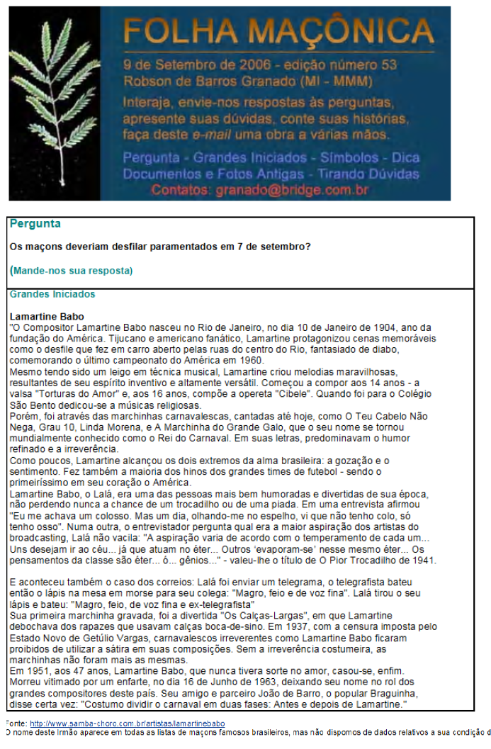 Folha Maçônica - n° 053 - 09 de setembro de 2006 Essa edição foi disponibilizada pelo colaborador da Folha Maçônica Aquilino R. Leal