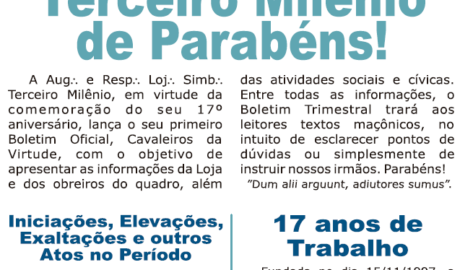 Cavaleiros da Virtude Boletim Trimestral da Aug∴ e Resp∴ Loj∴ Simb∴ Terceiro Milênio nº 7 nº 001 - Setembro-Novembro/2014 "Dum alii arguunt, adiutores sumus"