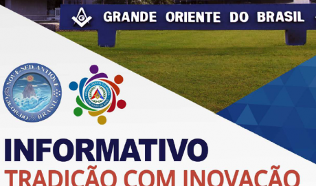 Informativo Tradição com Inovação - Grande Oriente do Brasil - Edição nº 47 – 24 de maio de 2020.