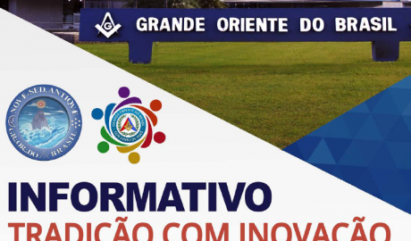 Informativo Tradição com Inovação - Grande Oriente do Brasil - Edição nº 48 – 31 de maio de 2020.