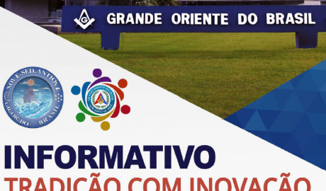Informativo Tradição com Inovação - Grande Oriente do Brasil - Edição nº 51 – 21 de junho de 2020.