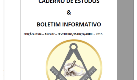 Academia de Estudos Maçônicos do Vale do Baixo Paraíba Caderno de Estudos Boletim Informativo Edição nº 04 - Ano 2 - Fevereiro/Março/Abril 2015