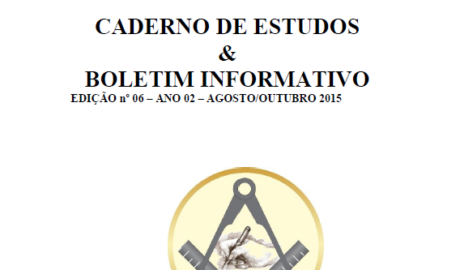 Academia de Estudos Maçônicos do Vale do Baixo Paraíba Caderno de Estudos Boletim Informativo Edição nº 06 - Ano 2 - Agosto/Outubro 2015
