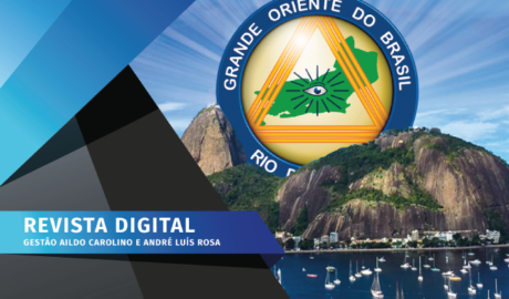 GOB-RJ em Foco - Ed. 09 - Agosto/2021 Revista Digital Grande Oriente do Brasil no Estado do Rio de Janeiro