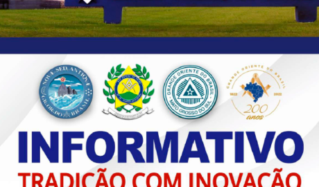 Informativo Tradição com Inovação Grande Oriente do Brasil Edição nº 145 – 24 de maio de 2022.