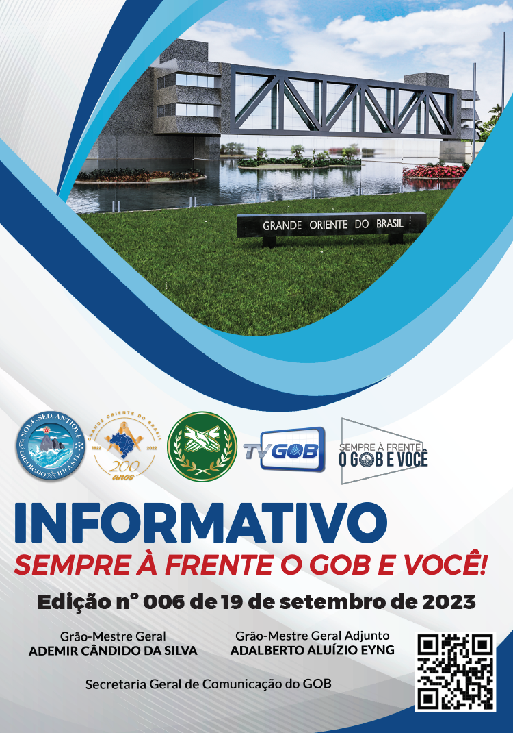 Informativo Sempre à Frente o GOB e Você Grande Oriente do Brasil Edição nº 006 – 19 de setembro de 2023.