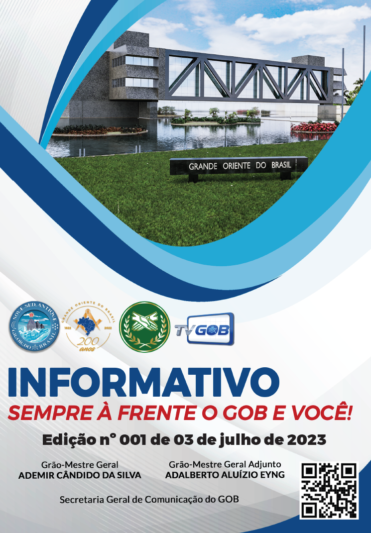Informativo Sempre à Frente o GOB e Você Grande Oriente do Brasil Edição nº 001 – 03 de julho de 2023.