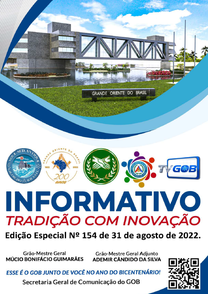Informativo Tradição com Inovação Grande Oriente do Brasil Edição nº 154 – 31 de agosto de 2022.