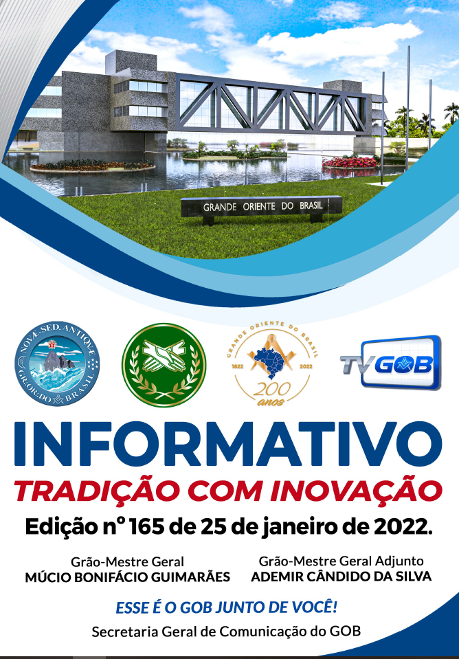 Informativo Tradição com Inovação Grande Oriente do Brasil Edição nº 165 – 25 de janeiro de 2023.