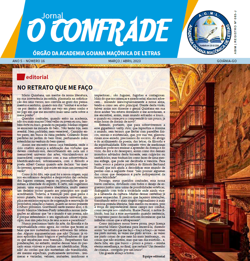 Jornal O Confrade Órgão da Academia Goiana Maçônica de Letras Ano 5 - Número 16 - Março/Abril 2023