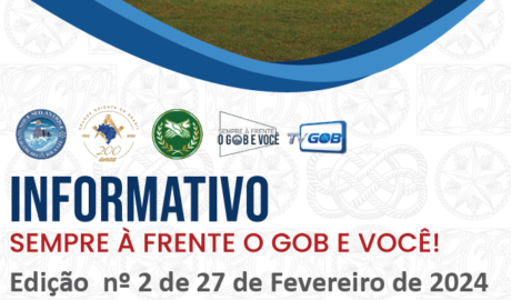 Informativo Sempre à Frente o GOB e Você Grande Oriente do Brasil Edição nº 002 – 27 de fevereiro de 2024.