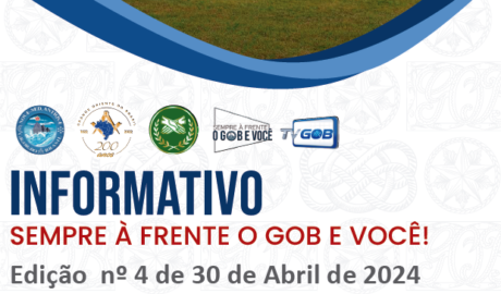 Informativo Sempre à Frente o GOB e Você Grande Oriente do Brasil Edição nº 004 – 30 de abril de 2024.